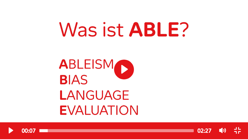 Ausschnitt aus dem Video auf der Projektwebsite zur Erkl&auml;rung des Names ABLE als Abk&uuml;rzung f&uuml;r Ableism Bias Language Evaluation